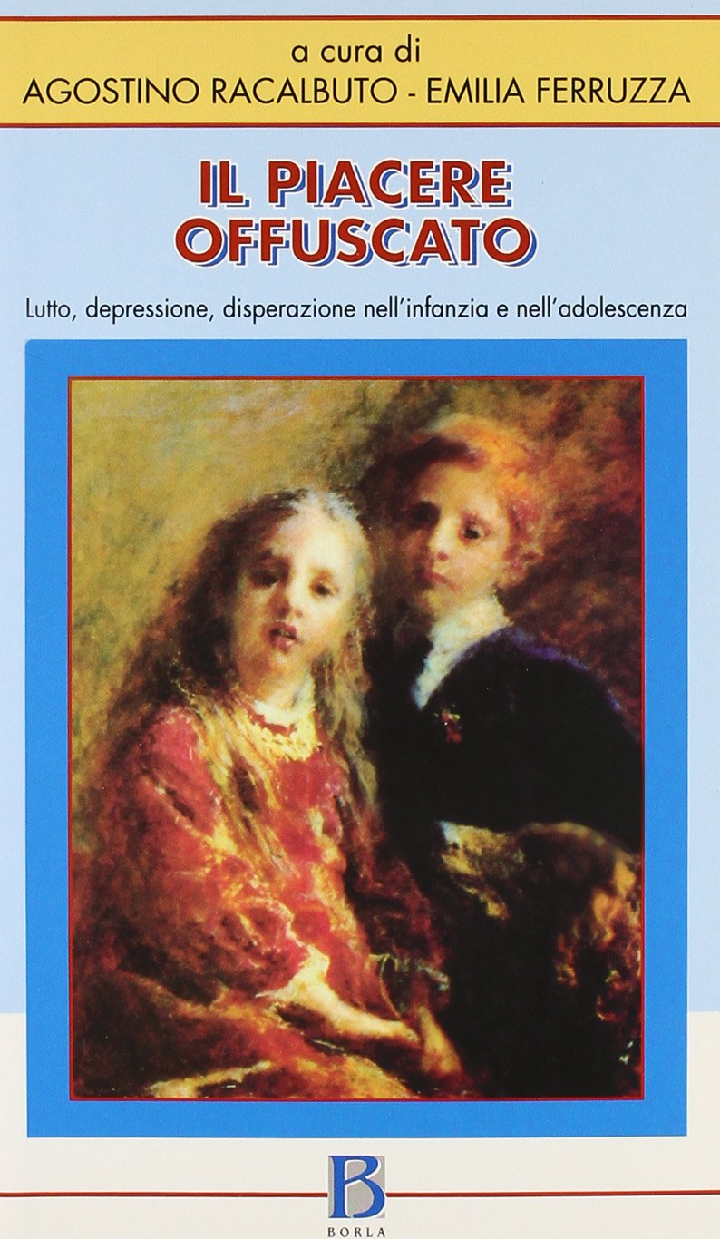 Il piacere offuscato. Lutto, depressione, disperazione nell'infanzia e nell'adolescenza book