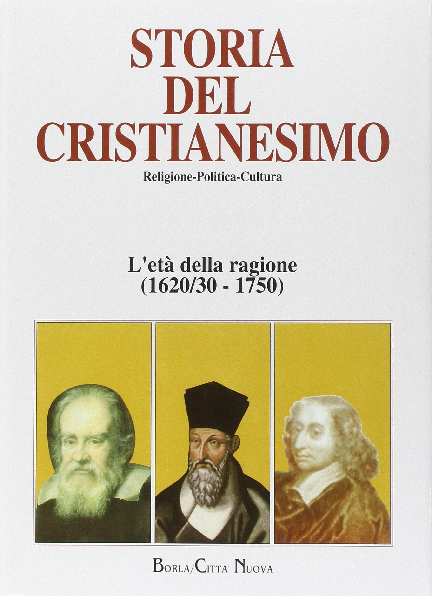 Storia del cristianesimo. Religione, politica, cultura. L'età della ragione (1620/30-1750) (Vol. 9) book