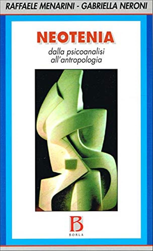 Neotenia. Dalla psicoanalisi all'antropologia book