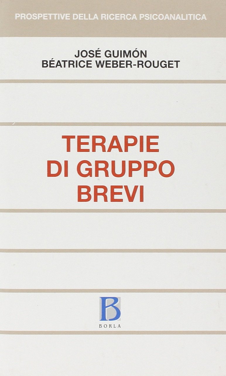 Terapie di gruppo brevi. Conduzioni e illustrazioni cliniche book