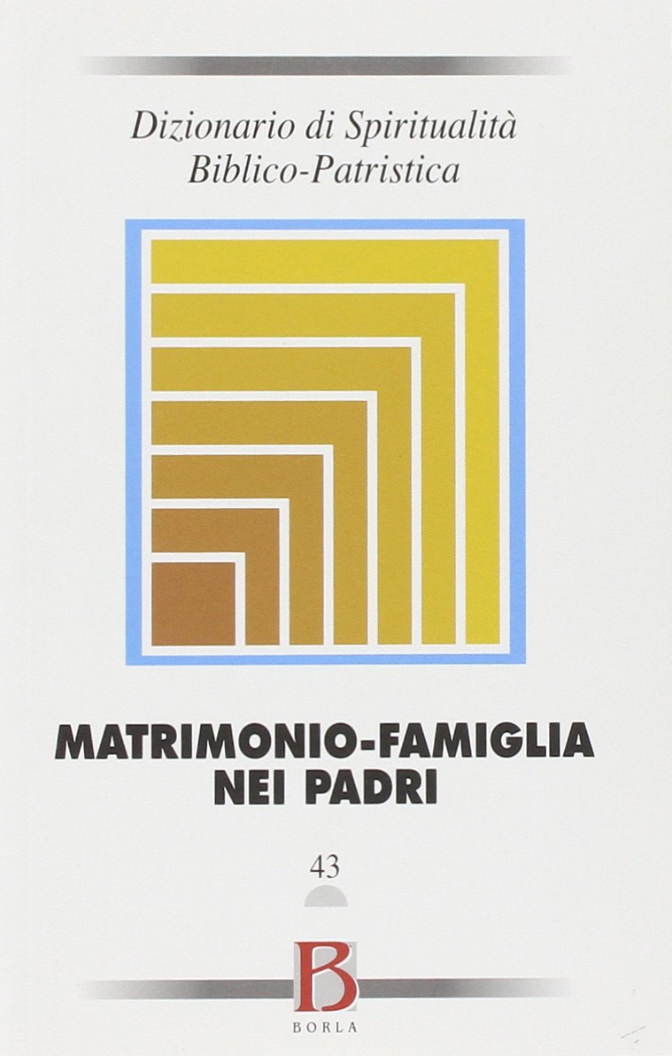 Dizionario di spiritualità biblico-patristica. Matrimonio-famiglia nei Padri (Vol. 43) book