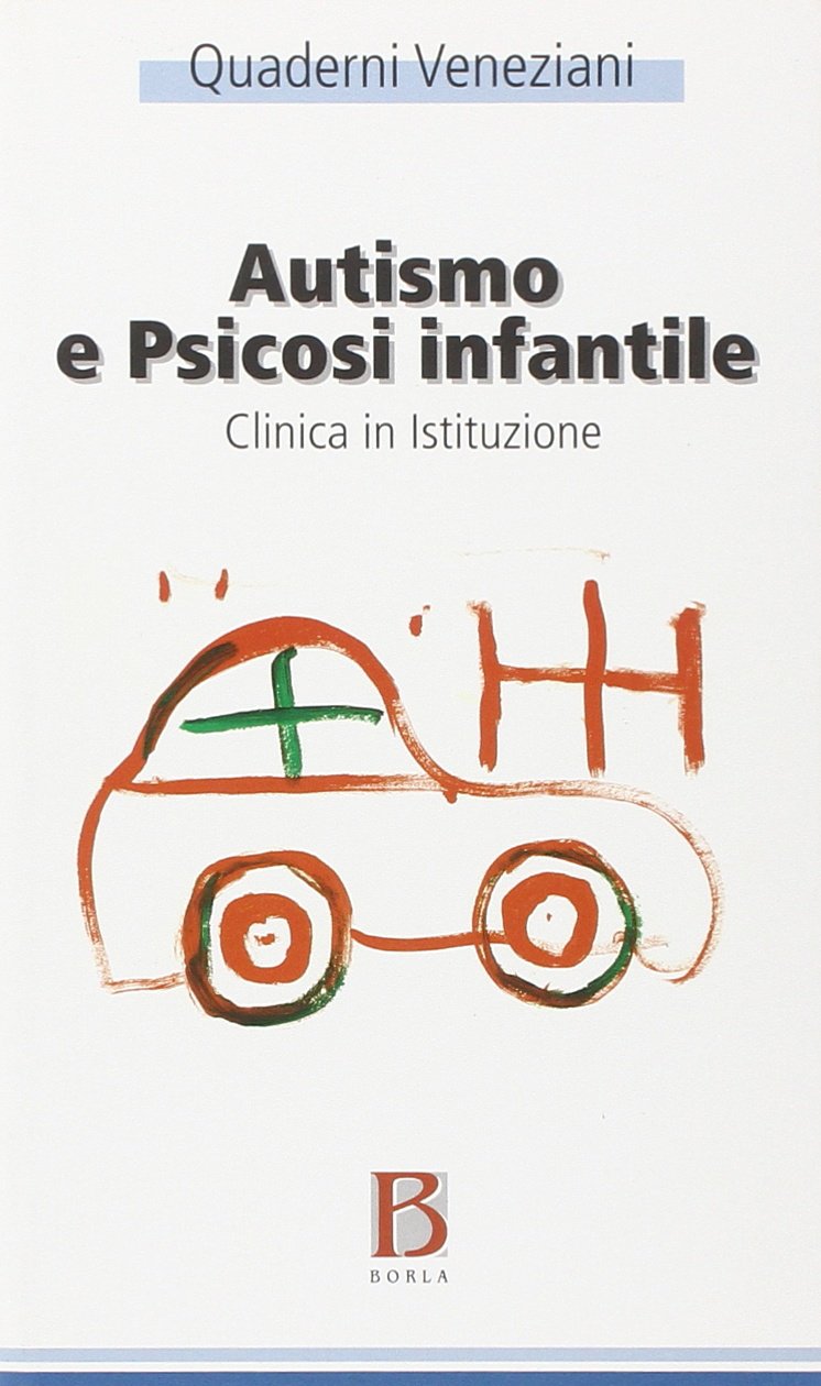 Autismo e psicosi infantile. Clinica in istituzione book