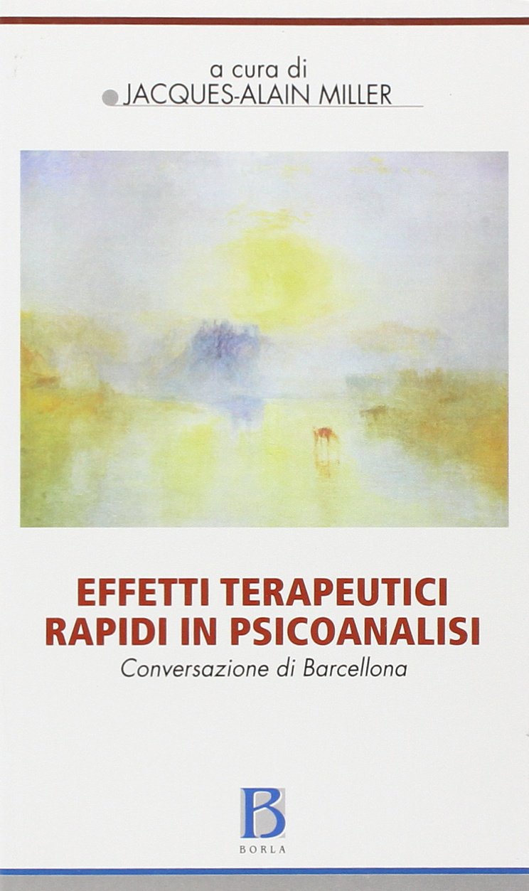 Effetti terapeutici rapidi in psicoanalisi. Conversazione di Barcellona book
