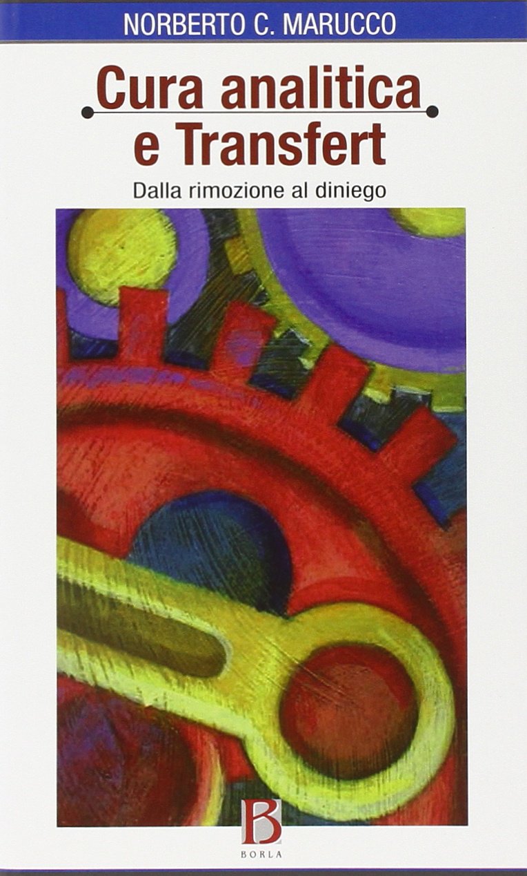 Cura analitica e transfert. Dalla rimozione al diniego book