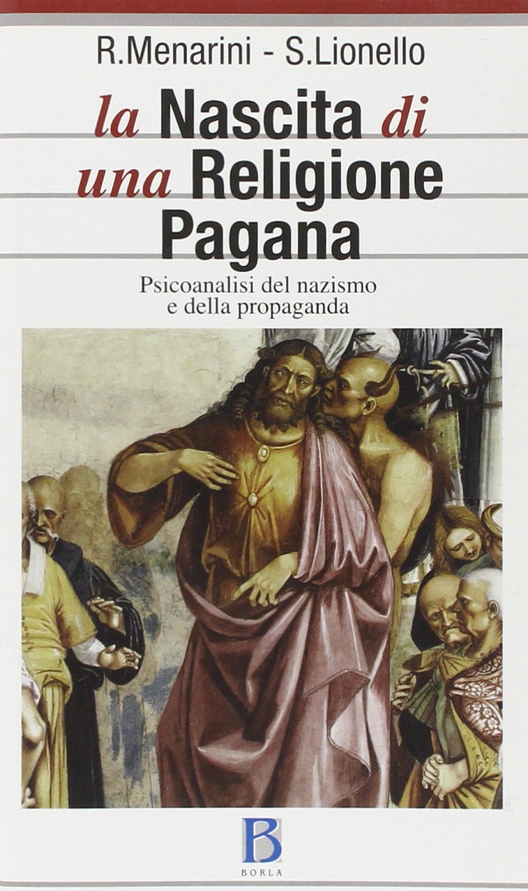 La nascita di una religione pagana. Psicanalisi del nazismo e della propaganda book