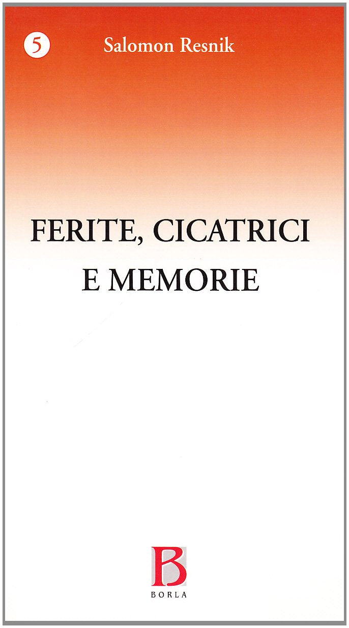 Ferite, cicatrici e memorie. I precursori dello spazio e del tempo (Psicoanalisi tra memoria e futuro, Band 5) Psychology