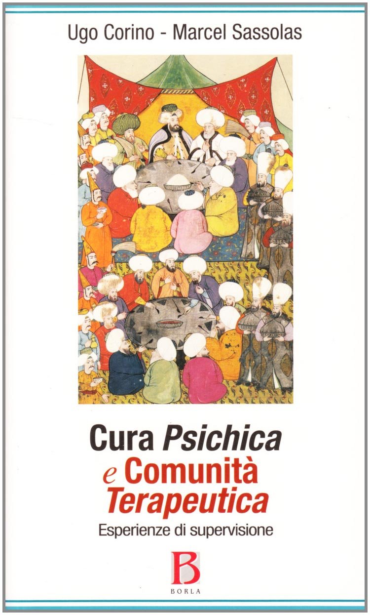 Cura psichica e comunità terapeutica. Esperienze di supervisione book