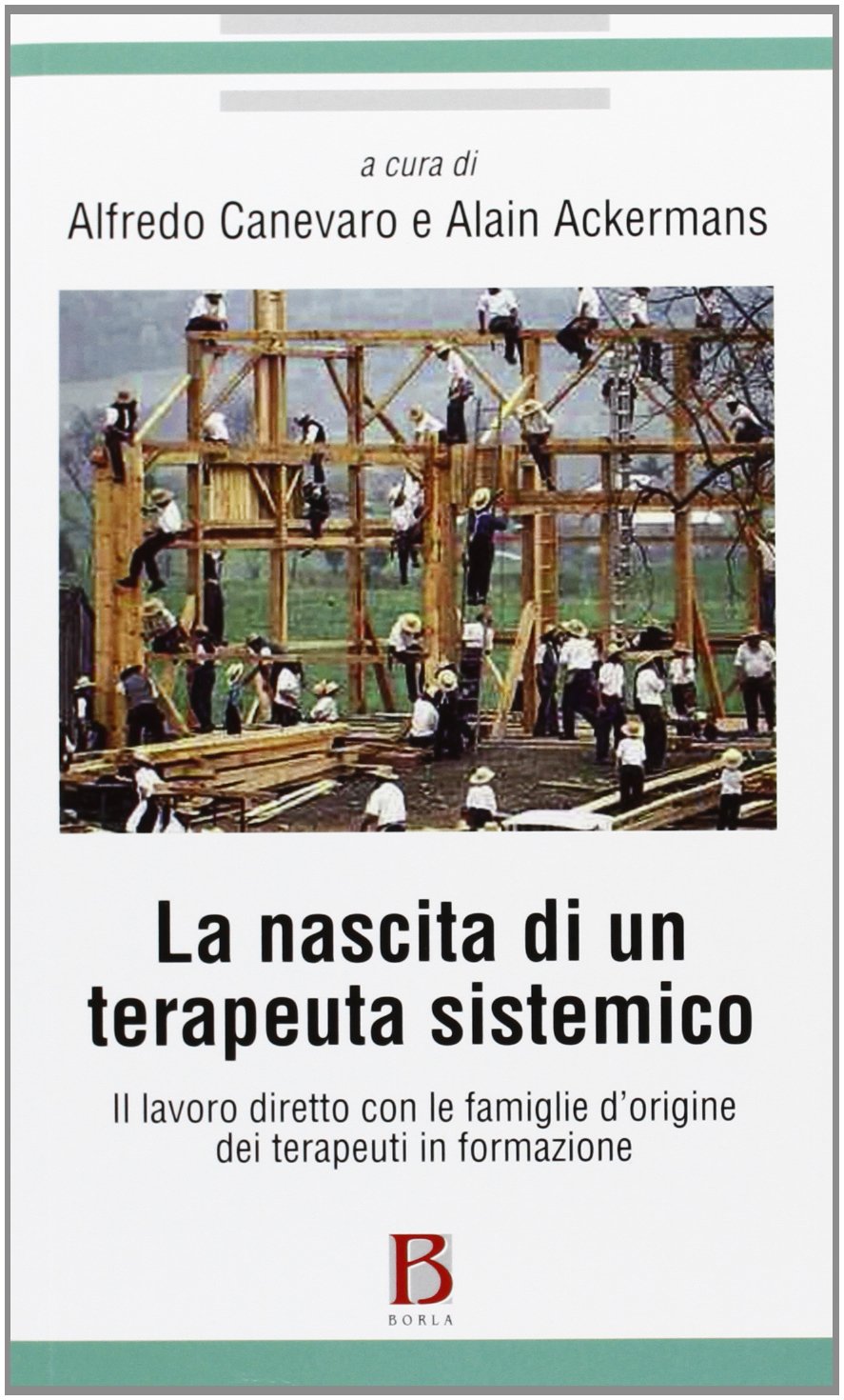 La nascita di un terapeuta sistemico. Il lavoro diretto con le famiglie d'origine dei terapeuti in formazione book