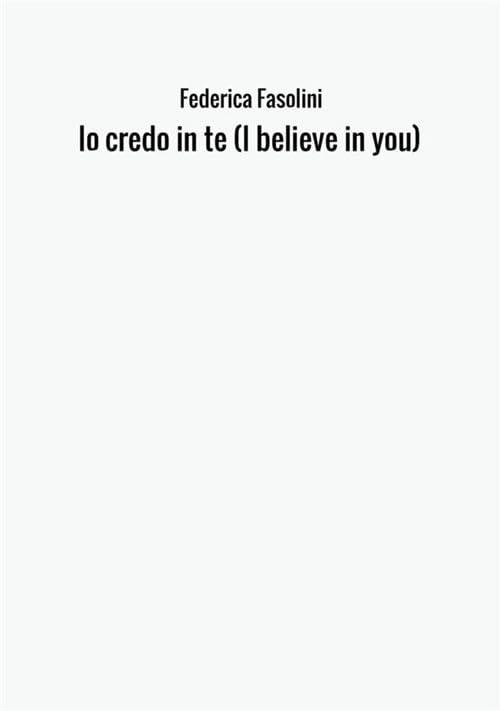 Io credo in te (I believe in you) Contemporary literature