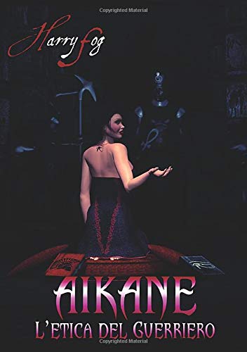 AIKANE - L'ETICA DEL GUERRIERO Urban Fantasy