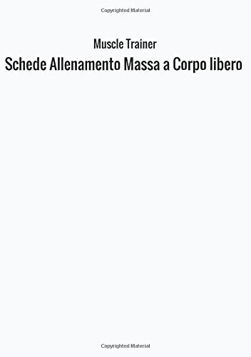 Schede Allenamento Massa a Corpo libero Health, Nutrition & Fitness