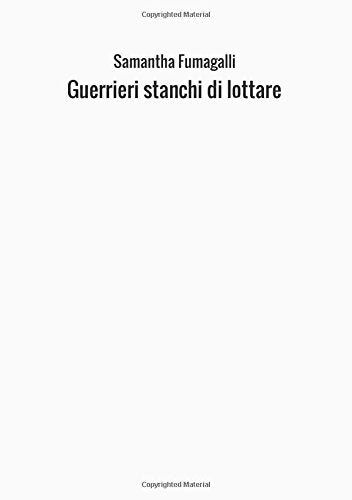 Guerrieri stanchi di lottare Religion & Esotericism