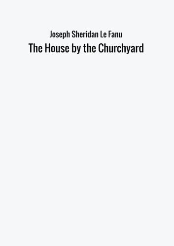The House by the Churchyard Horror & Mystery