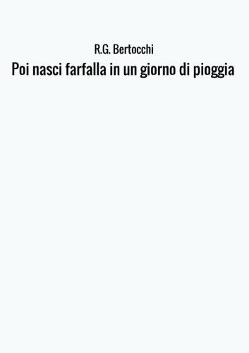 Poi nasci farfalla in un giorno di pioggia Books