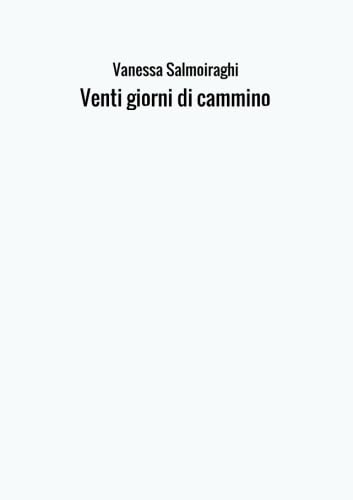 Venti giorni di cammino Essays & Short Stories