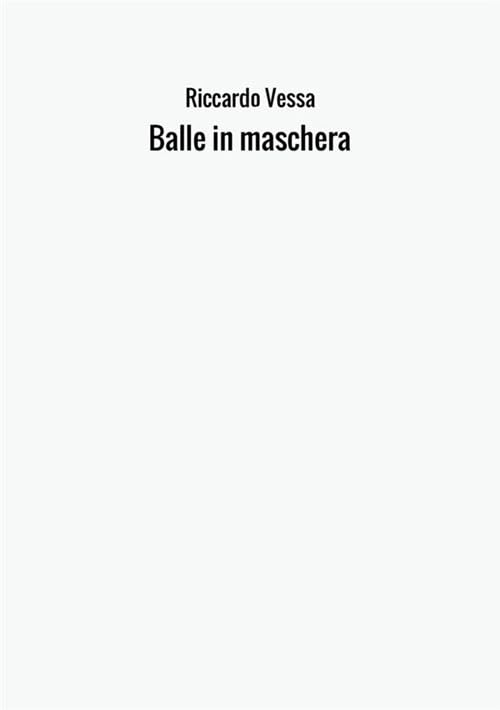 Balle in maschera Philosophy