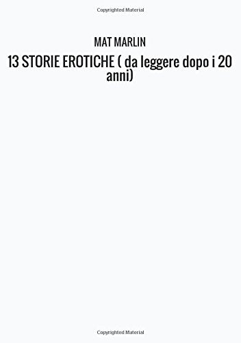 13 STORIE EROTICHE ( da leggere dopo i 20 anni) Books