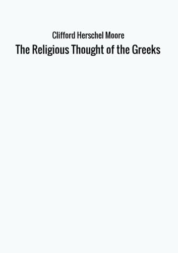 The Religious Thought of the Greeks Philosophy