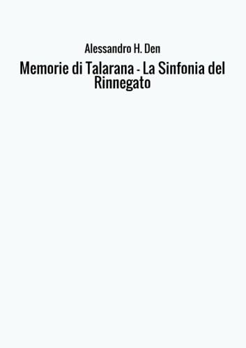 Memorie di Talarana - La Sinfonia del Rinnegato Novels & Short Stories