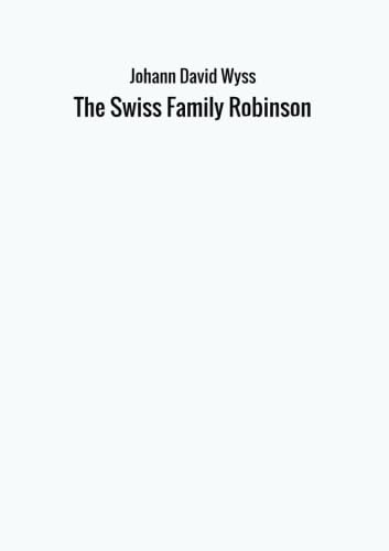 The Swiss Family Robinson Classics