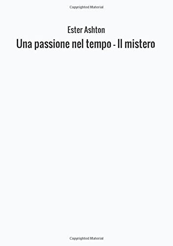 Una passione nel tempo - Il mistero Books
