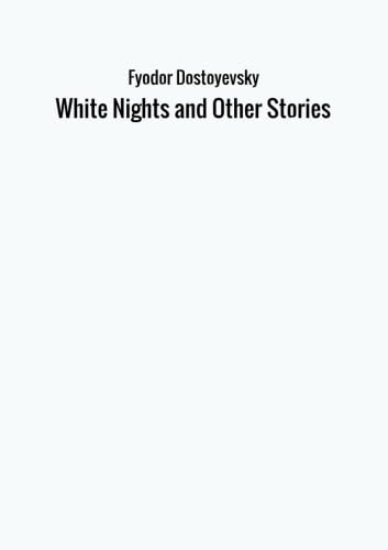White Nights and Other Stories Classics