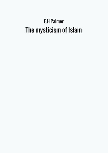 The mysticism of Islam Religion & Esotericism
