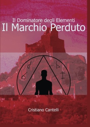 Il Dominatore degli Elementi - Il Marchio Perduto Novels & Short Stories