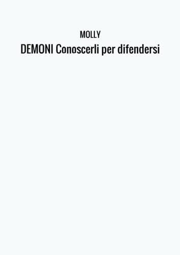DEMONI Conoscerli per difendersi Religion & Esotericism