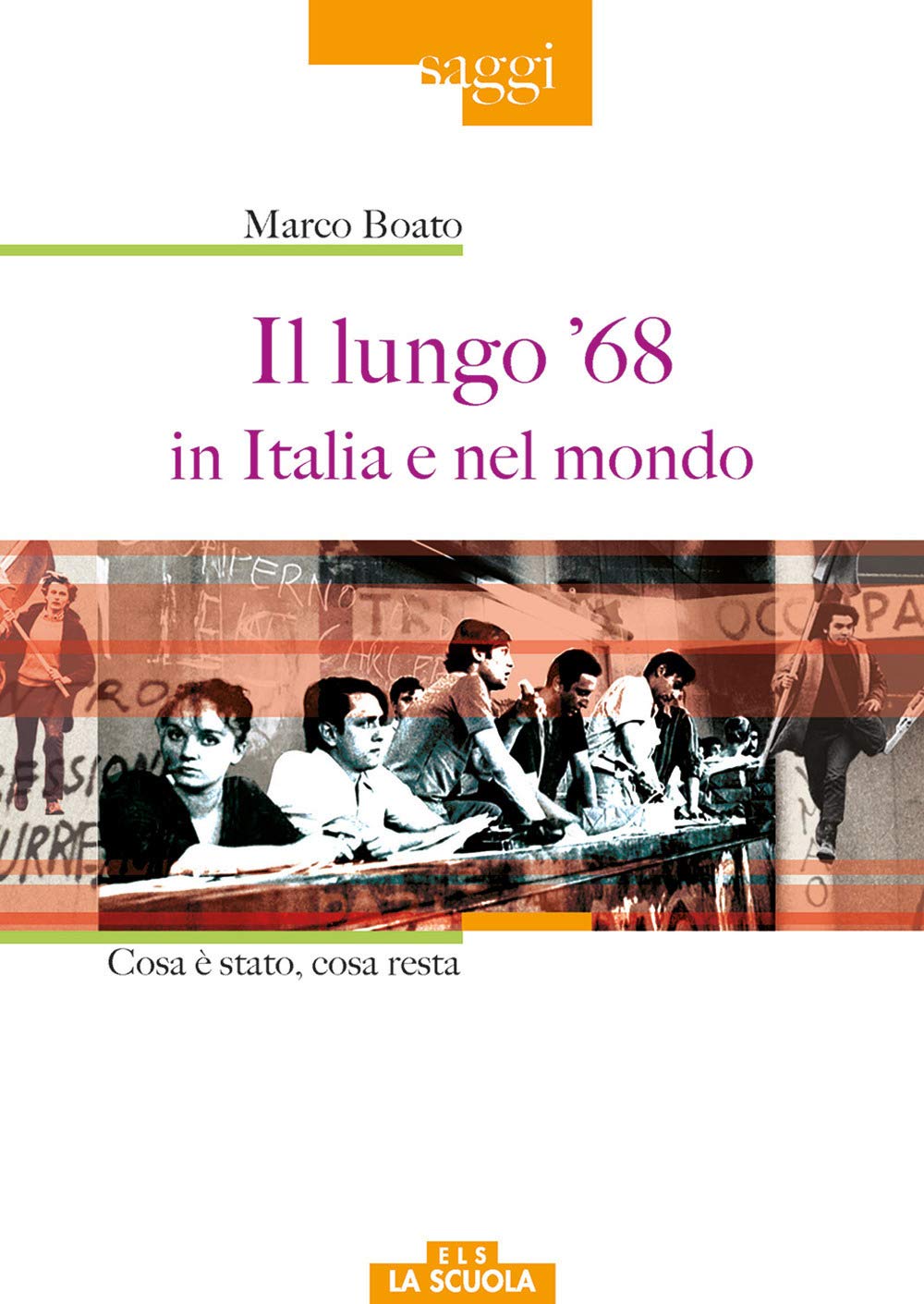 Il lungo '68 in Italia e nel mondo Politics & History