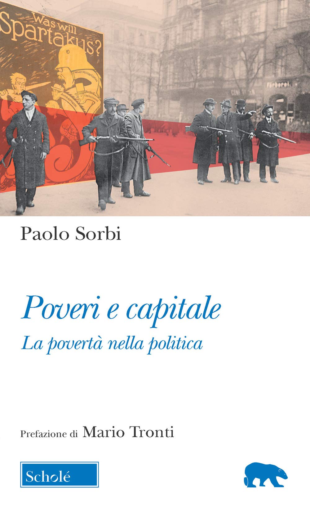 Poveri e capitale. La povertà nella politica (Orso blu, Band 1) Books