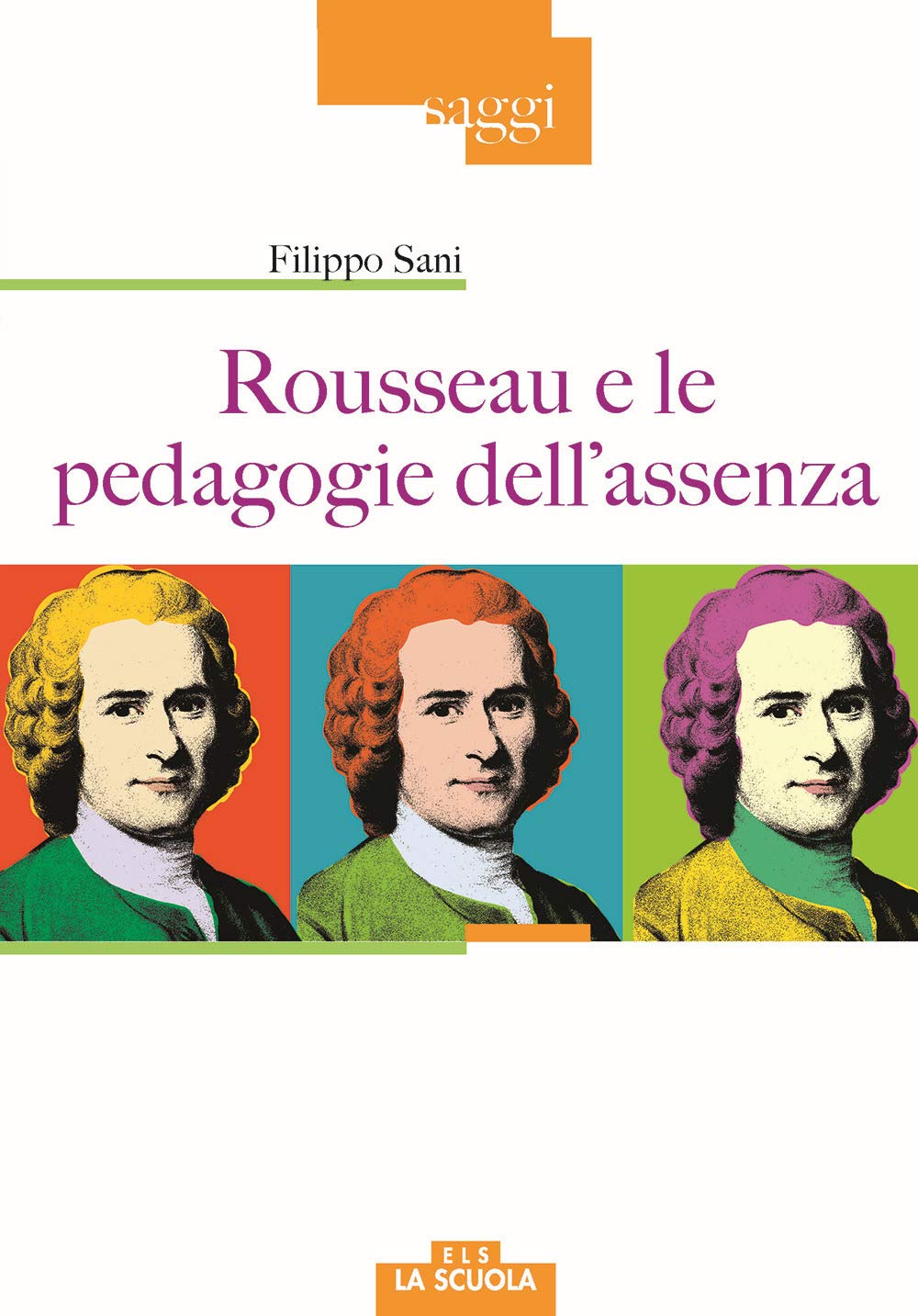 Rousseau e le pedagogie dell'assenza book