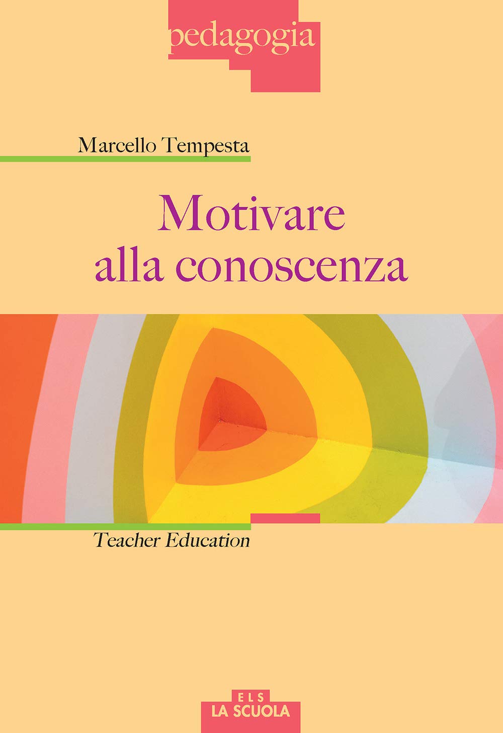 Motivare alla conoscenza. Teacher education book