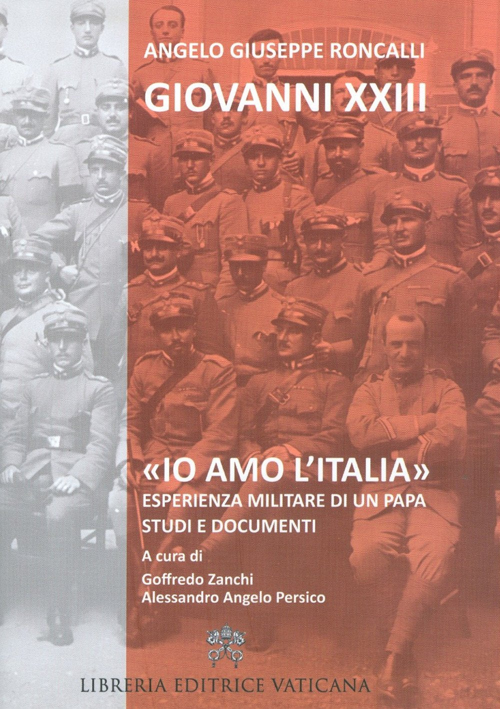 «Io amo l'Italia». Esperienza militare di un Papa. Studi e documenti book