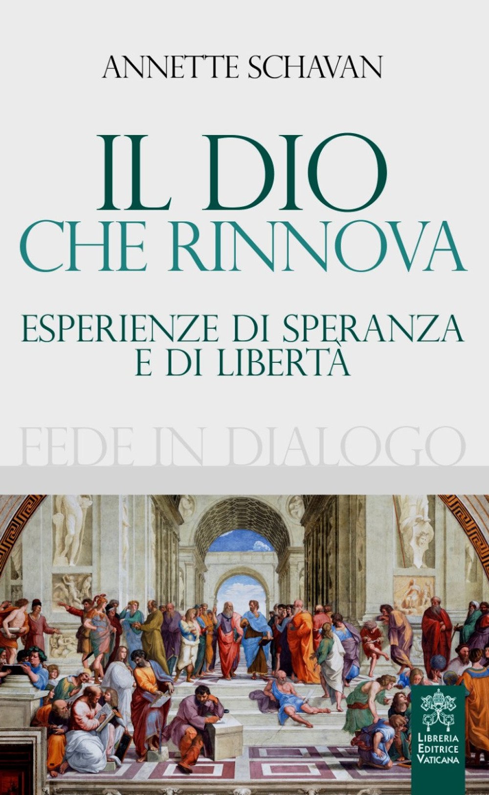 Il Dio che rinnova. Esperienze di speranza e di libertà (Fede in dialogo, Band 1) Religion & Esotericism