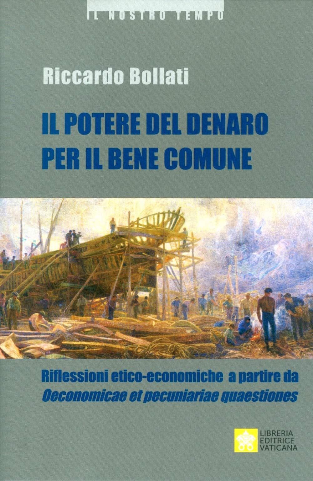 Il potere del denaro per il bene comune. Riflessioni etico-economiche a partire da «Oeconomicae et pecuniariae quaestiones» book