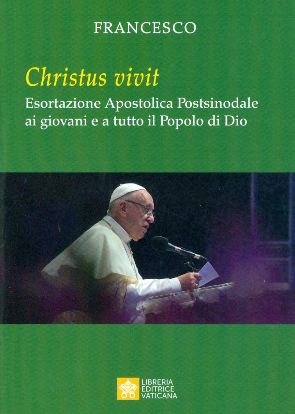 «Christus vivit». Esortazione apostolica postsinodale ai giovani e a tutto il popolo di Dio Religion & Esotericism