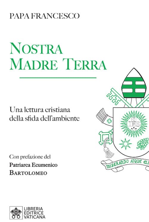 Nostra Madre Terra. Una lettura cristiana della sfida dell'ambiente book