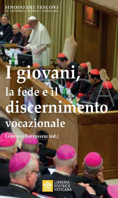 I giovani, la fede e il discernimento vocazionale Religion & Esotericism