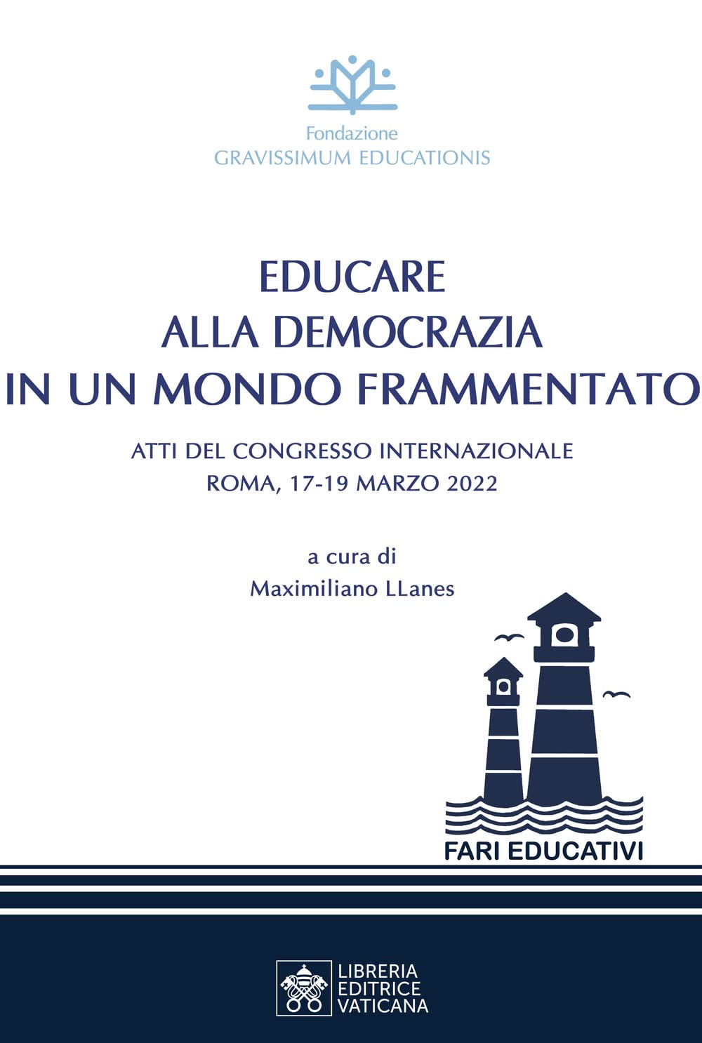 Educare alla democrazia in un mondo frammentato. Atti del Congresso Internazionale (Roma, 17-19 maggio 2022) Religion & Esotericism