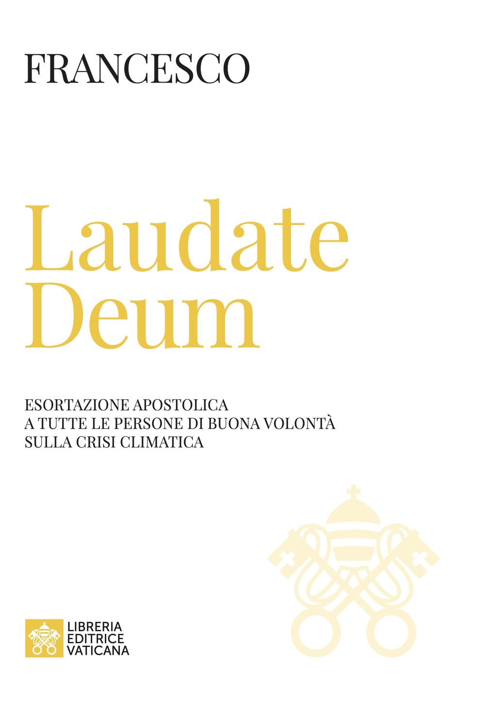 Laudate Deum. Esortazione apostolica a tutte le persone di buona volontà sulla crisi climatica (Documenti vaticani) Mathematics