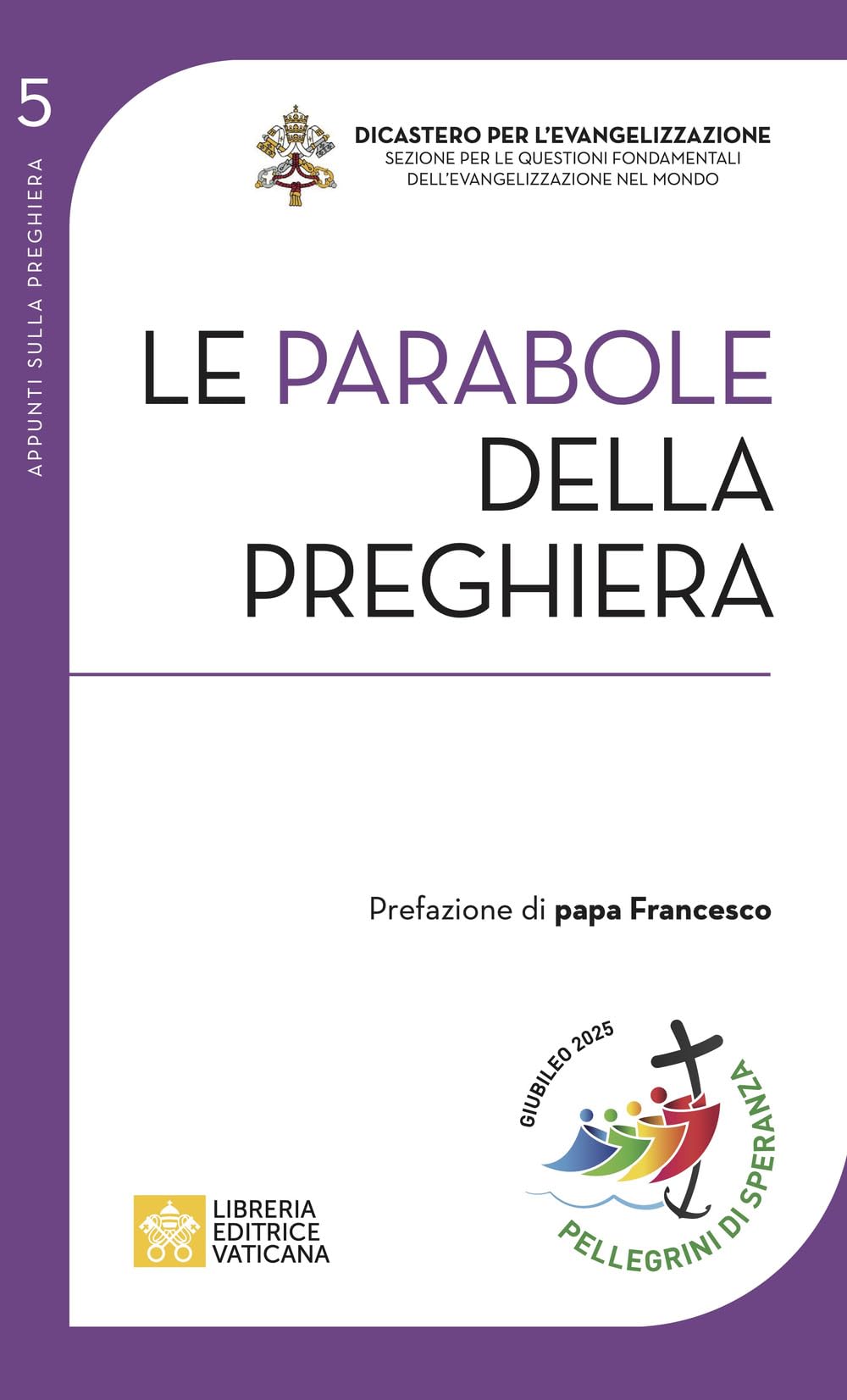 Le parabole della preghiera (Appunti sulla preghiera) Religion & Esotericism
