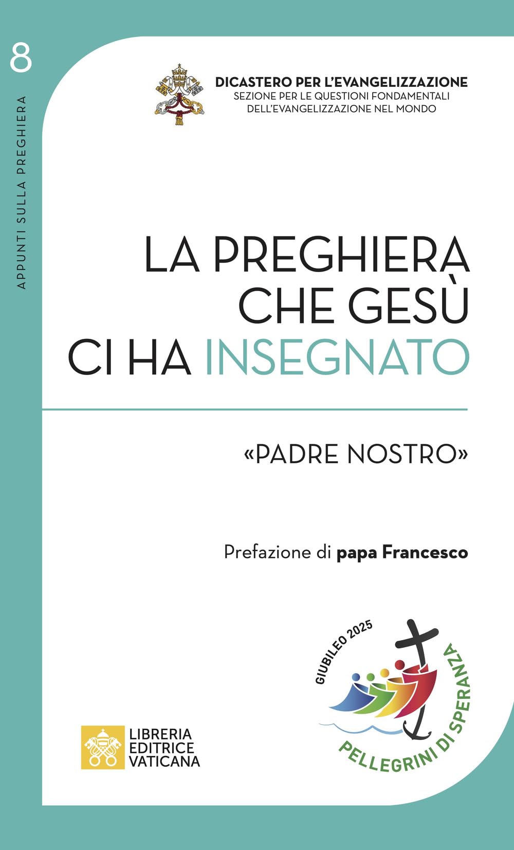 La preghiera che Gesù ci ha insegnato. «Padre Nostro» book