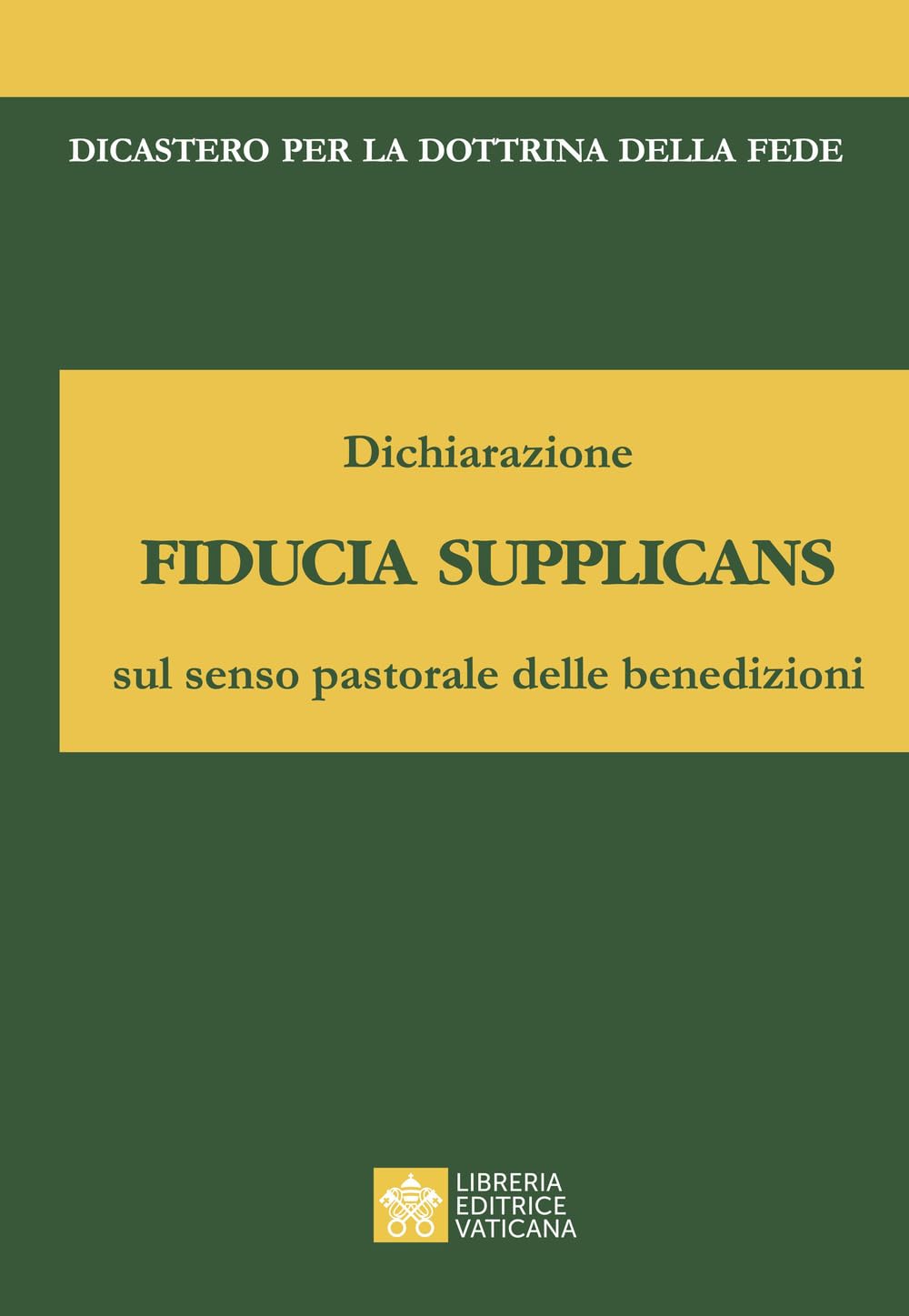 Dichiarazione fiducia supplicans sul senso pastorale delle benedizioni book