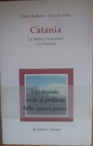 Catania. La mafia, i cavalieri e la Sinistra (Società e potere) Books