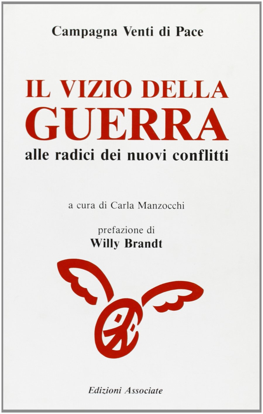 Il vizio della guerra (Il futuro dei popoli) Politics & History