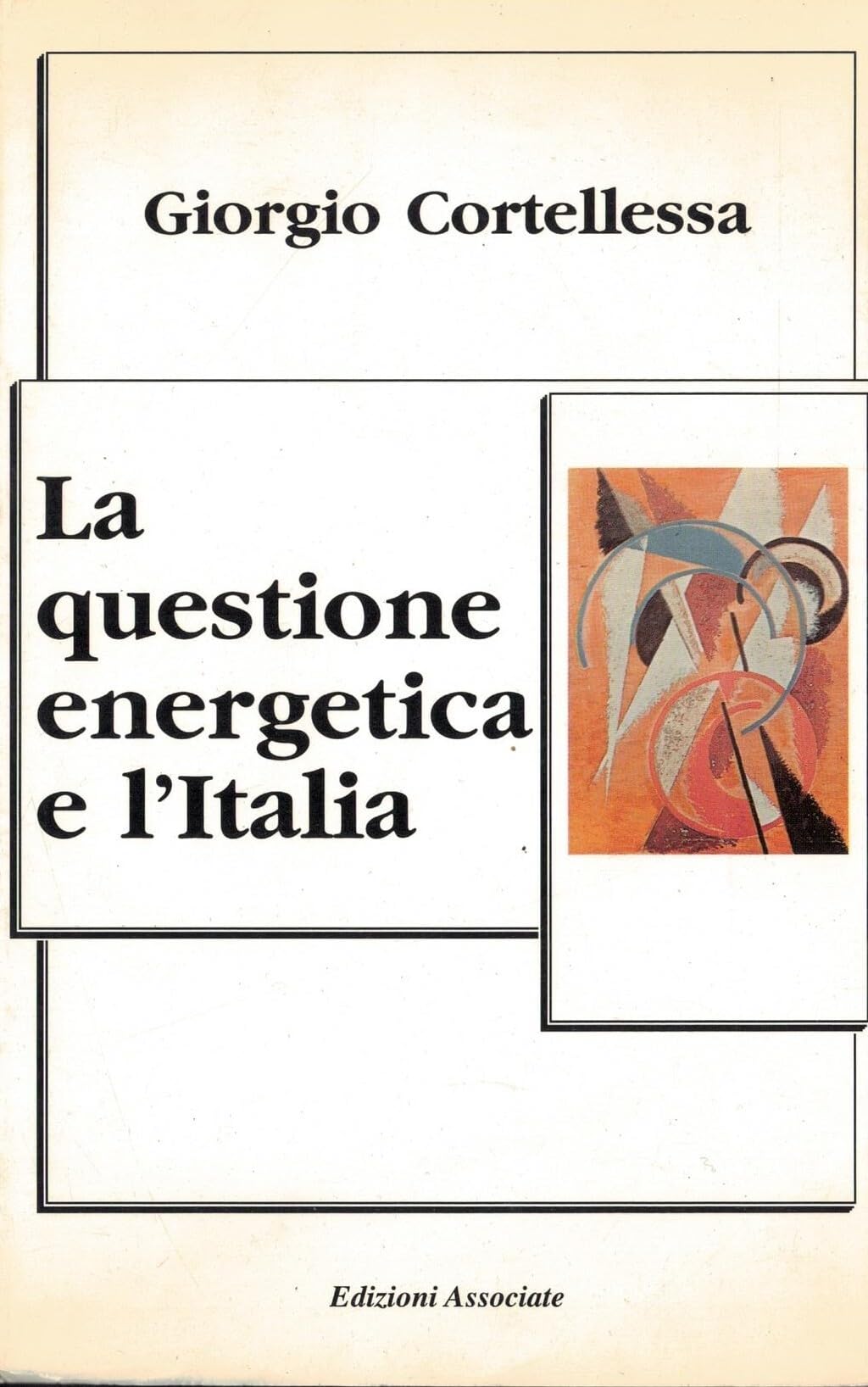 La questione energetica e l'Italia (Scienza e cultura) Business, Finance & Career