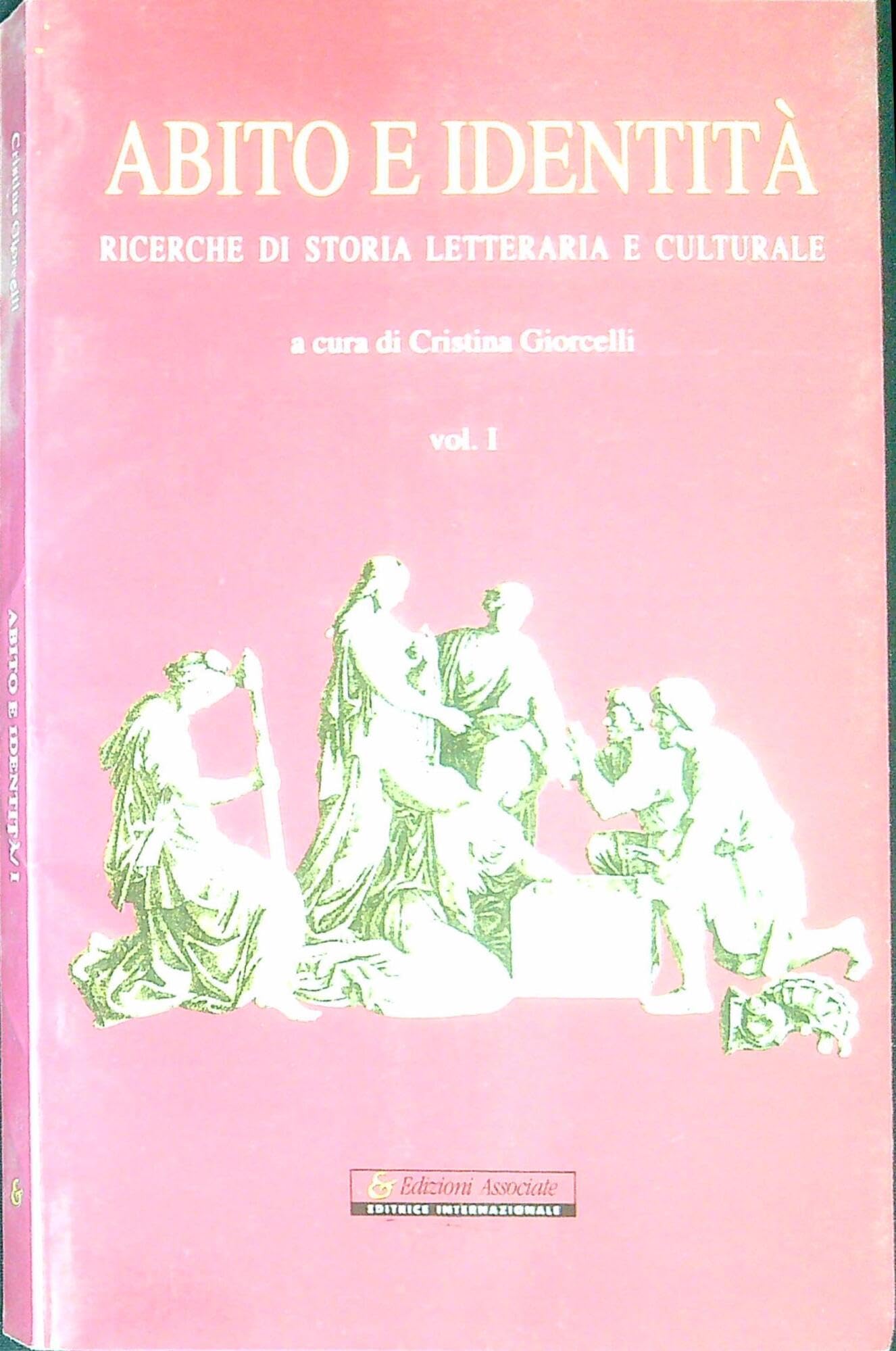 Abito e identità. Ricerche di storia letteraria e culturale (Vol. 1) book