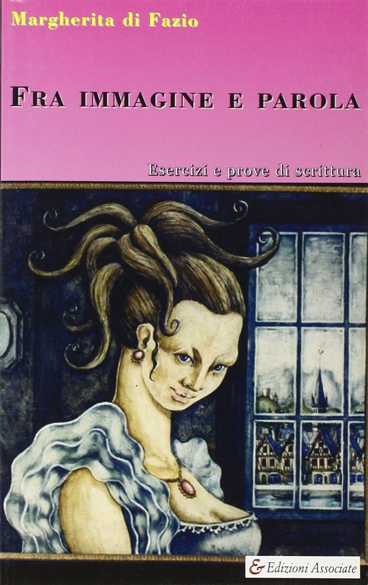 Fra immagine e parola. Esercizi e prove di scrittura book