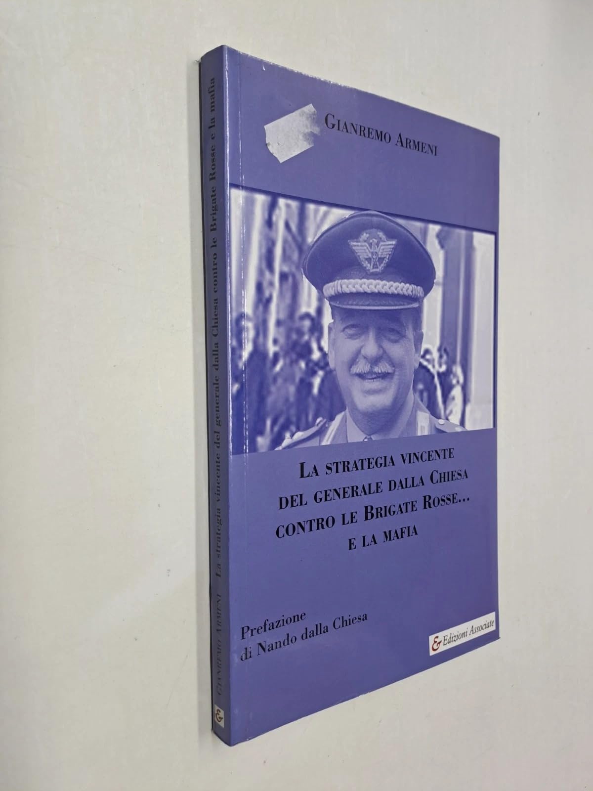 La strategia vincente del generale del generale Dalla Chiesa contro le Brigate Rosse... e la mafia book